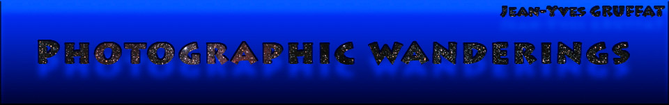 Photographic wanderings (Jean-Yves GRUFFAT)